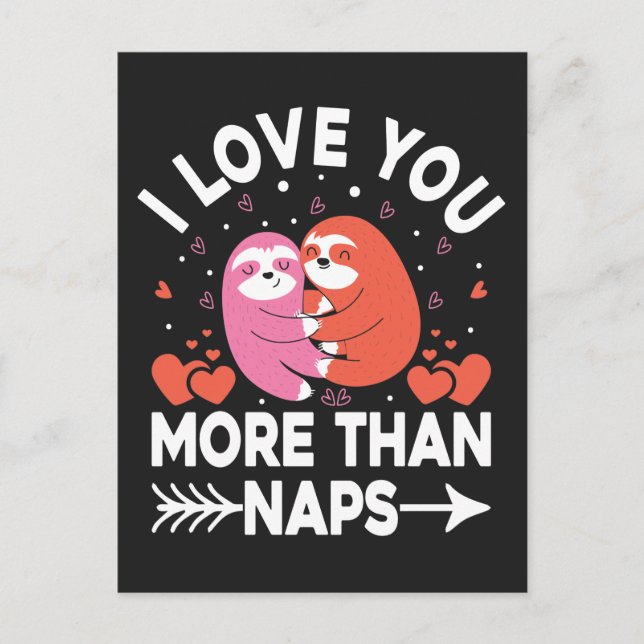 I Love You More Than Naps Sloth Postcard (Front)