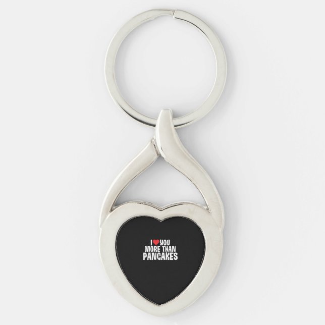 I Love You More Than Pancakes Funny Romantic Quote Key Ring (Front)