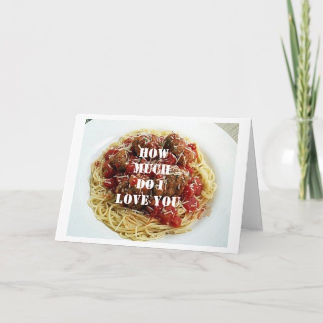 ***I LOVE YOU MORE THAN PASTA*** ITALIAN LOVE CARD (Front)