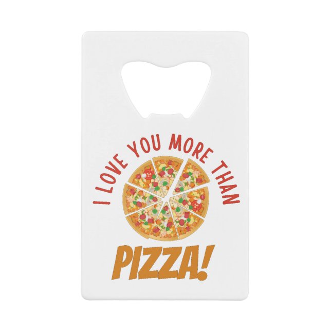 I Love You More Than Pizza (Front)