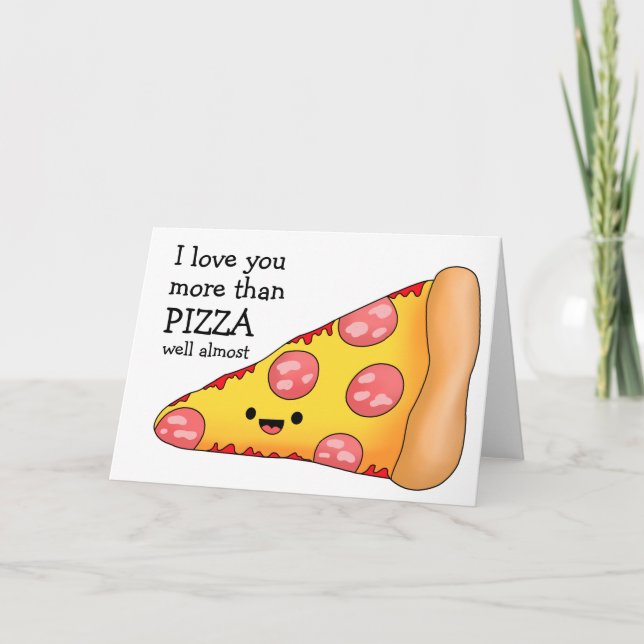 I Love You More Than Pizza Card (Front)