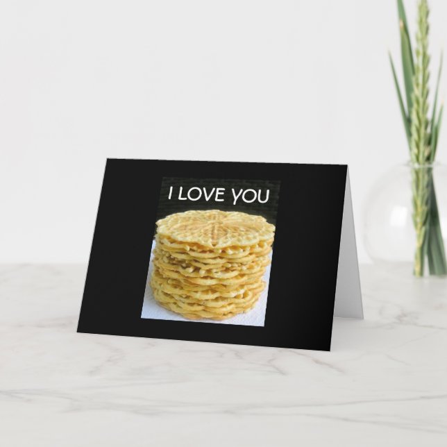 I LOVE YOU "MORE THAN PIZZELLES" HOLIDAY CARD (Front)