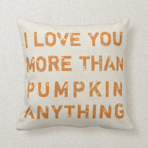 I Love You More Than Pumpkin Anything Rustic Fun Cushion