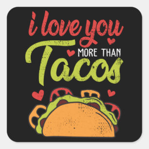 I Love You More Than Tacos Funny Valentines Day Square Sticker