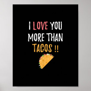 I Love You More Than Tacos Playful Boyfriend Gift Poster