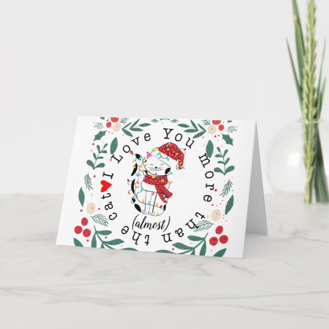 I love you more than the cat almost christmas gift card (Front)