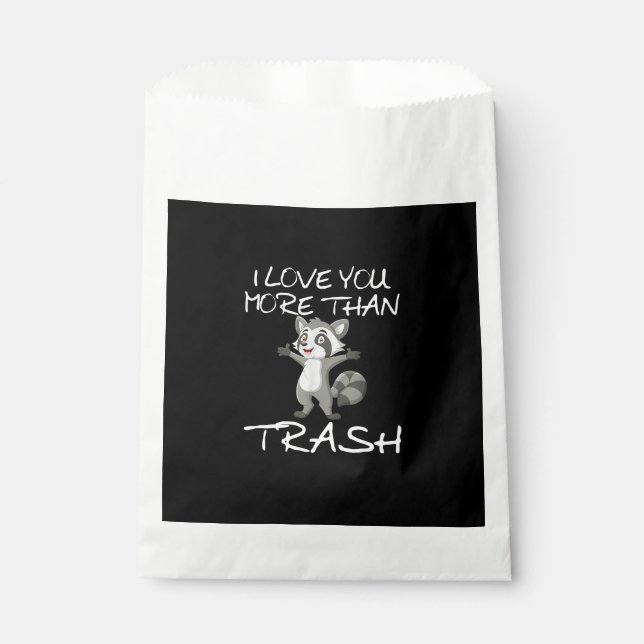 I Love You More Than Trash Funny Raccoon Humor  Favour Bags (Front)