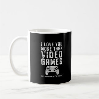 I Love You More Than Video Games Gamer Gift Coffee Mug
