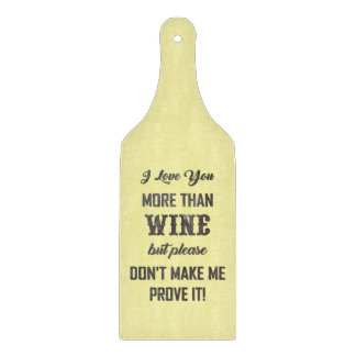 I LOVE YOU MORE THAN WINE... CUTTING BOARD