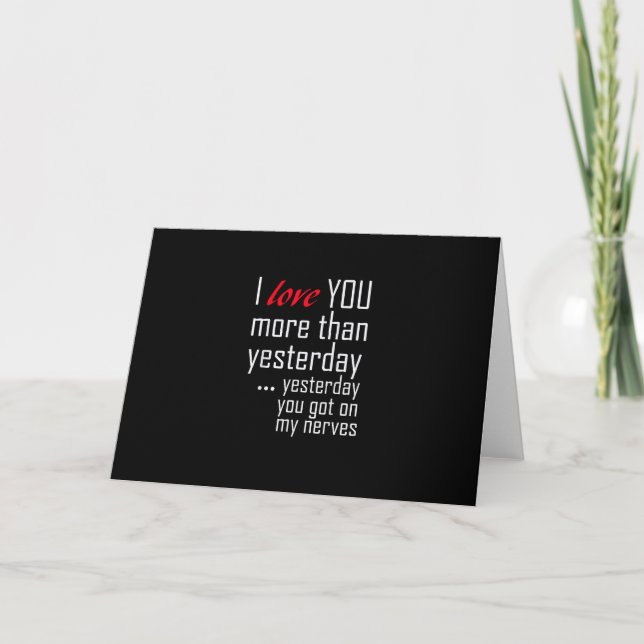 I Love You More Than Yesterday Romantic Design  Card (Front)