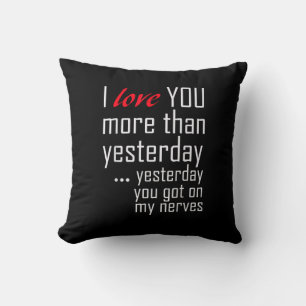 I Love You More Than Yesterday Romantic Design Cushion