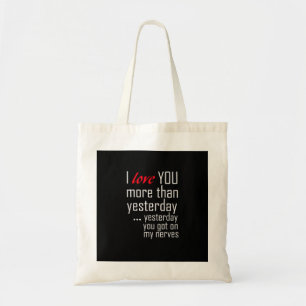 I Love You More Than Yesterday Romantic Design  Tote Bag