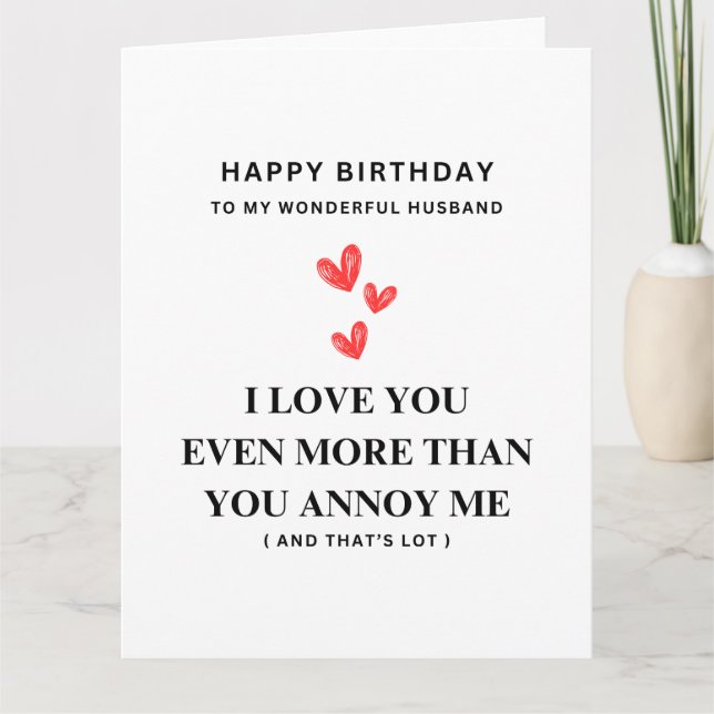 I Love You More Than You Annoy Me, Valentines Day Card (Front)