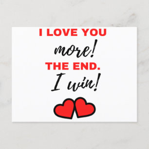 I Love You More! The End. I Win! Black Holiday Postcard