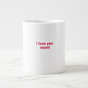 I Love You More Timeless Heartfelt Design  Large Coffee Mug