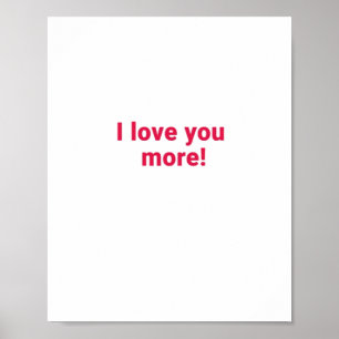I Love You More Timeless Heartfelt Design  Poster