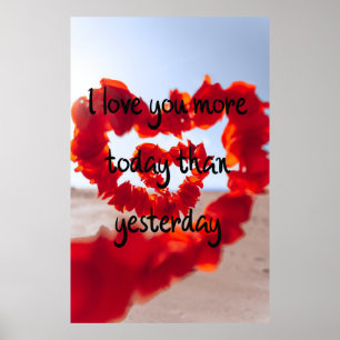 I love You More Today Than Yesterday Poster
