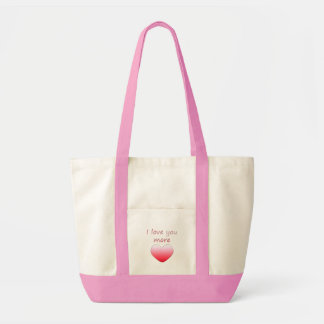 I Love You More Tote Bag
