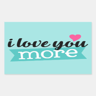 I love you more word art sticker