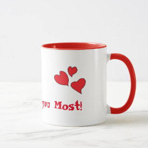 I Love you Most Mug