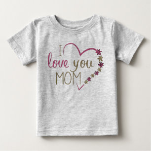 I love you mum baby T-Shirt
