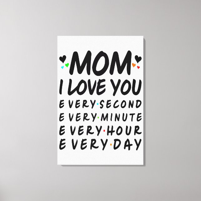 I love you  mum canvas print (Front)
