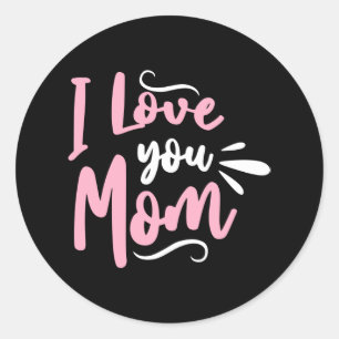 I love you Mum Classic Round Sticker