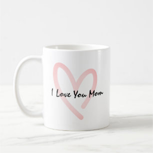 I Love You Mum Coffee Mug