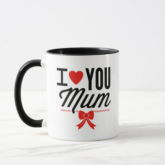 I Love You Mum Coffee Mug (Left)