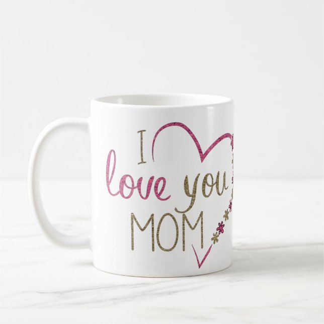 I Love You Mum Coffee Mug (Left)