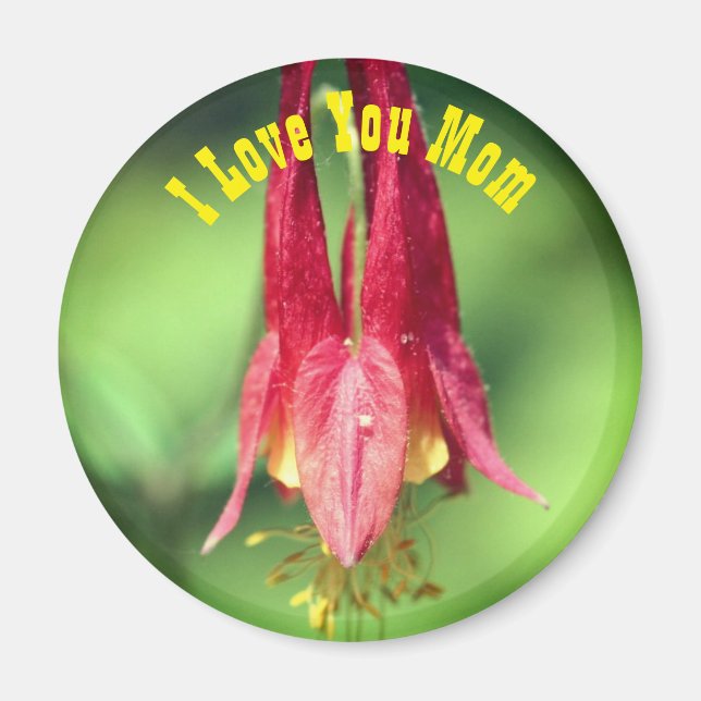 I Love You Mum Columbine Flower  Magnet (Front)