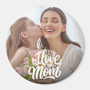 I Love You Mum Custom Photo  Magnet