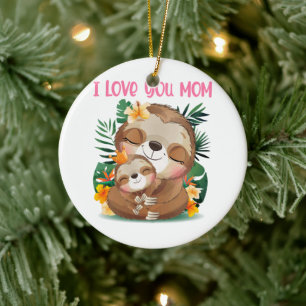 I Love You Mum Cute Mum and Baby Sloth Ceramic Tree Decoration