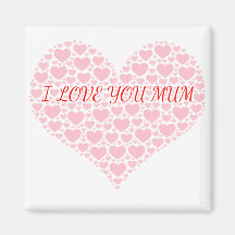 I love you mum fridge magnet
