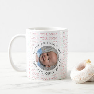 I Love You Mum Happy Mother's Day Baby Photo Coffe Coffee Mug