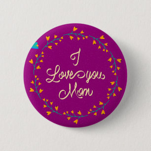 I Love You Mum Happy Mother's Day Floral Wreath 6 Cm Round Badge