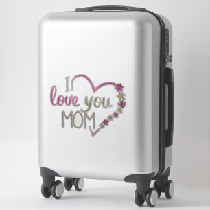 I Love You Mum Heart Custom-Cut Vinyl Sticker