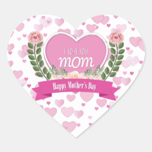 I Love You Mum - Heart Sticker