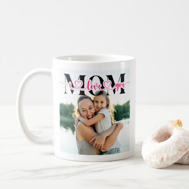 I Love You Mum Heart Typography Photo Coffee Mug (With Donut)