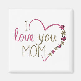 I Love You Mum Magnet