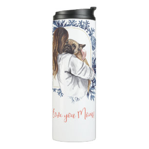 "I Love you Mum!" Mother & Dog Thermal Tumbler