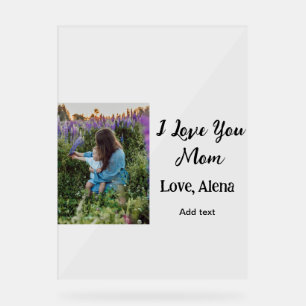 I love you mum mother's day elegant add photo text acrylic sign