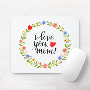 I Love You Mum Mother's Day Floral Calligraphy Mouse Mat