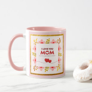 I Love You Mum Mother's Day I Pink Floral Heart Mug