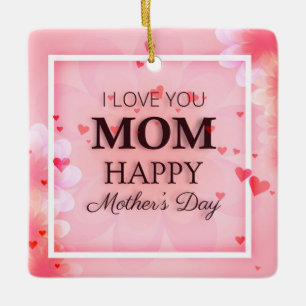 I Love You Mum Mother's Day Ornament