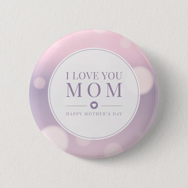 I Love You Mum Mother's Day | Pin Button (Front)