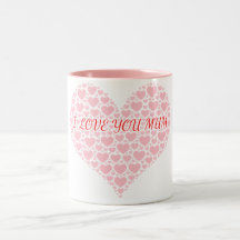 I love you mum mug