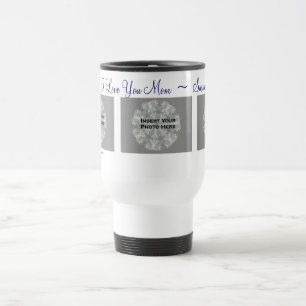 I Love You Mum Personalised Photo  Travel Mug