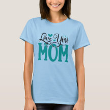 I love You Mum Shirt, Mum Love Shirt, Mother's Day