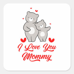 I Love You Mummy Square Sticker